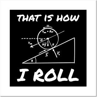 This Is How I Roll Funny Physics Engineering Tee Posters and Art